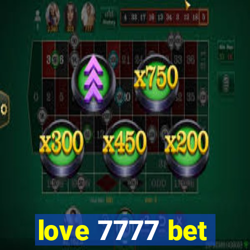 love 7777 bet